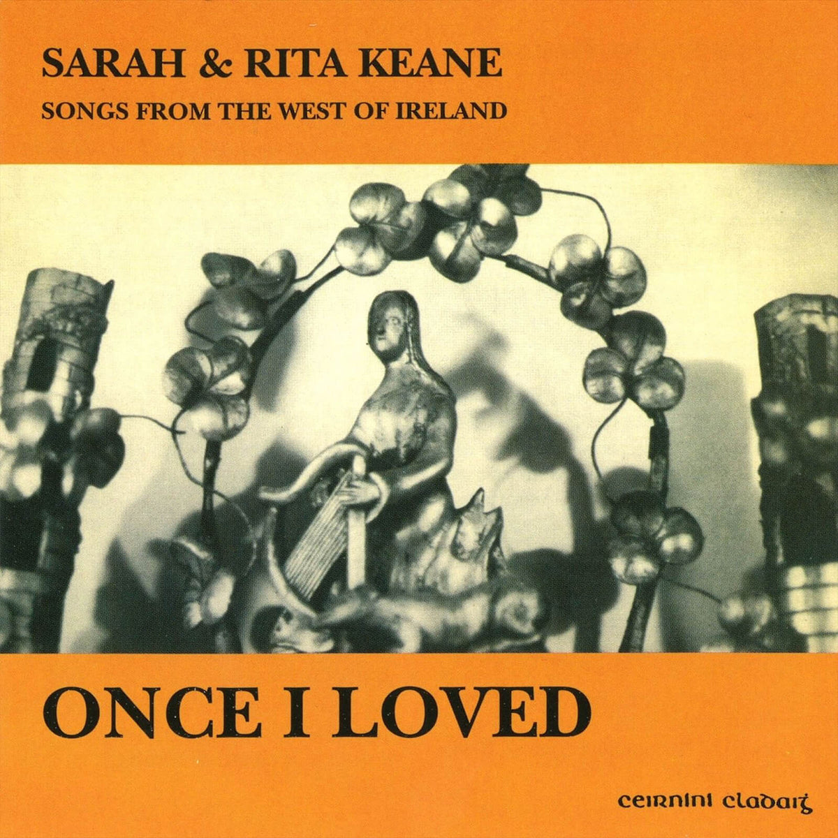 Sarah &amp; Rita Keane : Once I Loved