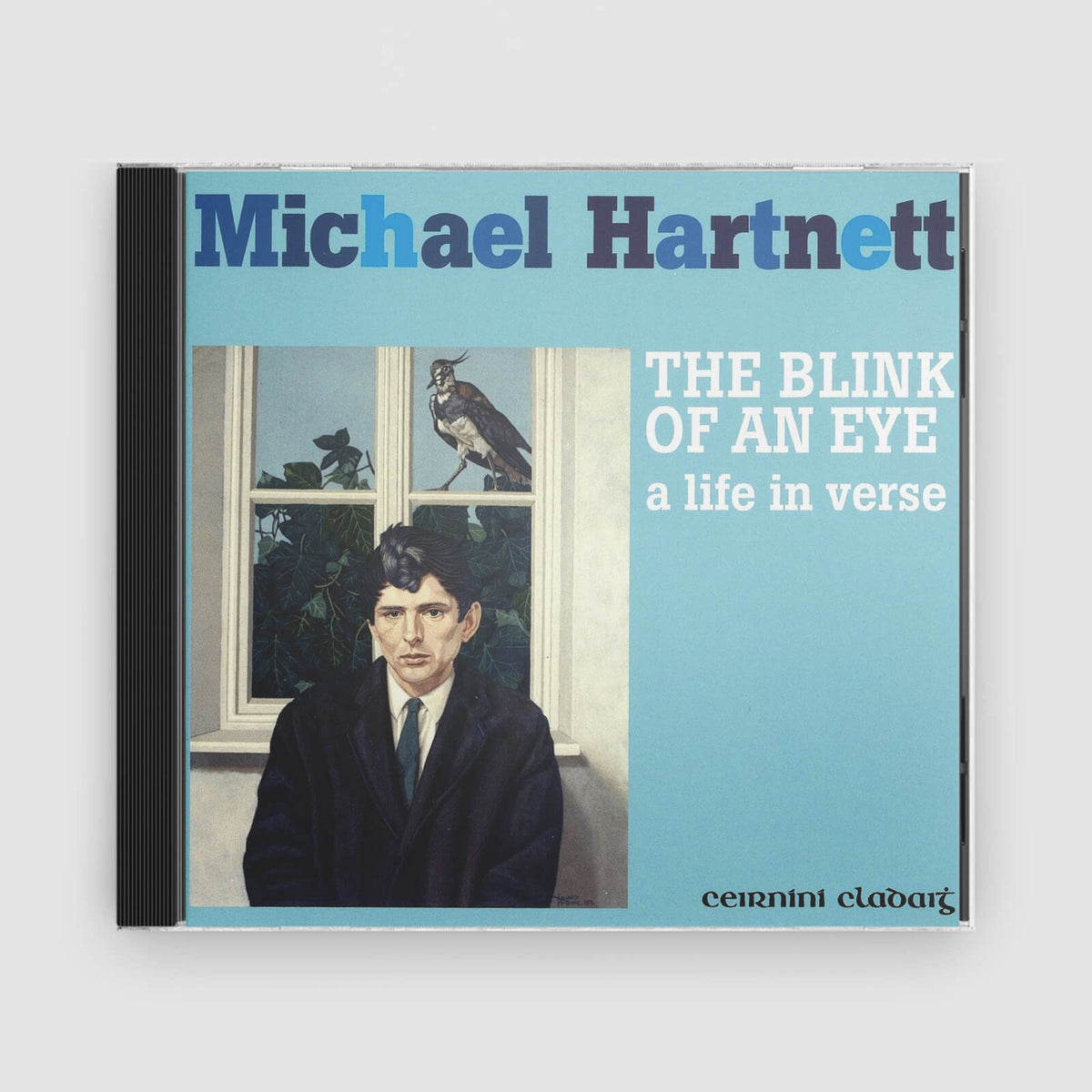 Michael Hartnett : The Blink of An Eye (Life in Verse)