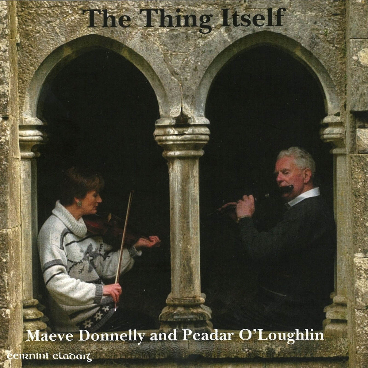 Peadar O&#39;Loughlin &amp; Maeve Donnelly : The Thing itself