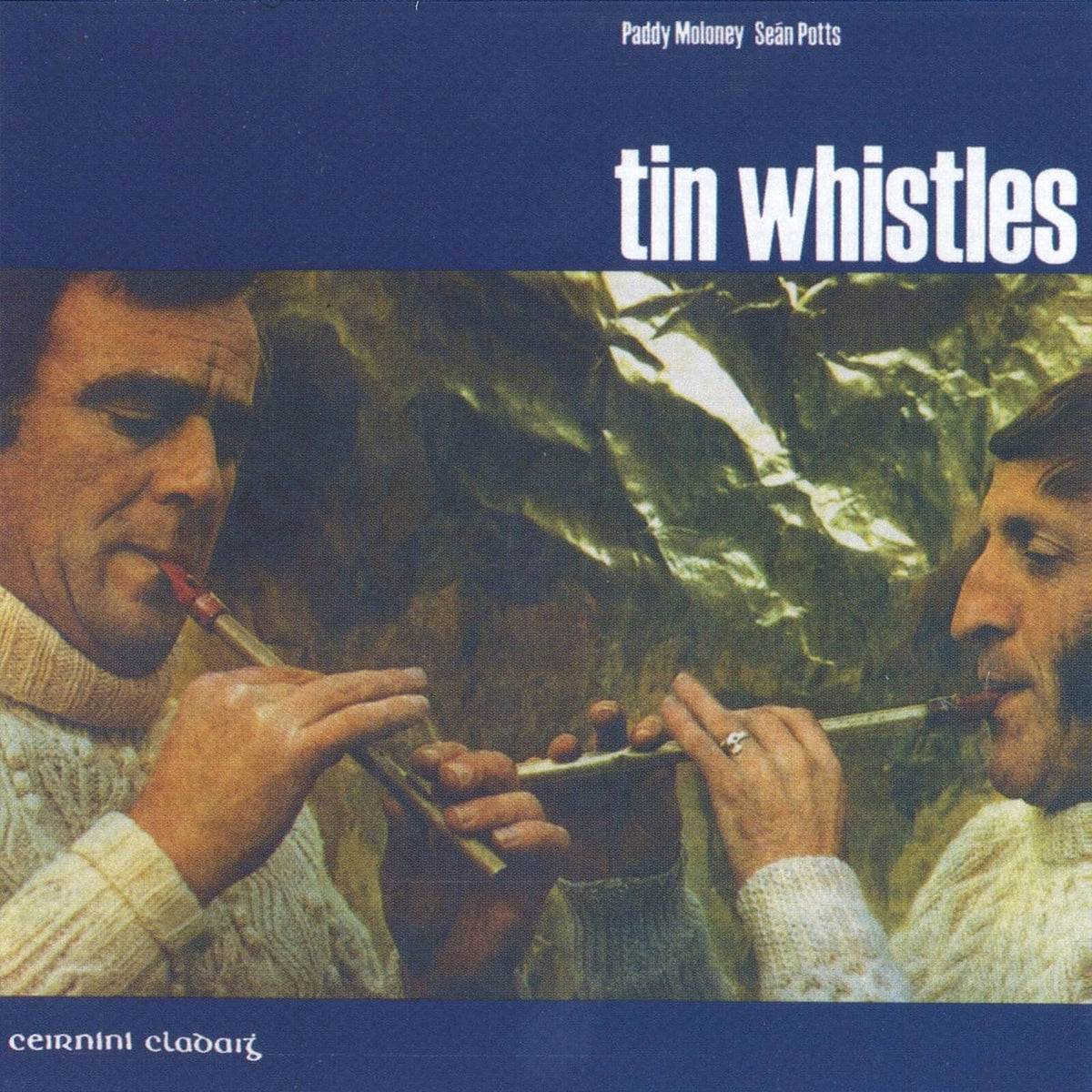 Paddy Moloney and Seán Potts : Tin Whistles