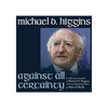Michael D. Higgins Releases Against All Certainty (OUT NOW) - Claddagh Records