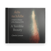 Charlie Lennon : Áille Na Háille - A Terrible Beauty (CD) - Claddagh Records