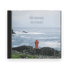 Eilis Kennedy : Westward (CD) - Claddagh Records