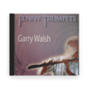 Garry Walsh : Penny Trumpets (CD) - Claddagh Records