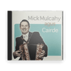 Mick Mulcahy & Chairde : Mick Mulcahy & Chairde (CD) - Claddagh Records