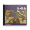 Paddy Moloney and Seán Potts : Tin Whistles (CD) - Claddagh Records