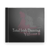 Various Artists : Total Irish Dancing Vol. 2 (CD) - Claddagh Records