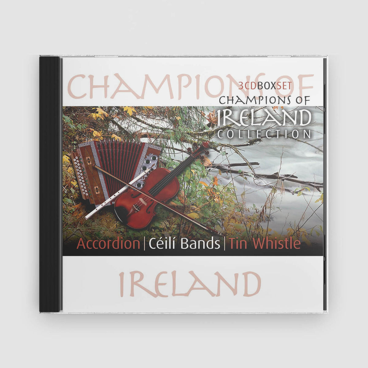 Various Artists : Champions Of Ireland Collection Accordion / Ceili Bands / Tin Whistle