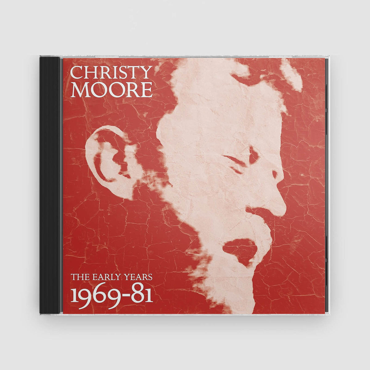 Christy Moore : The Early Years: 1969 - 81