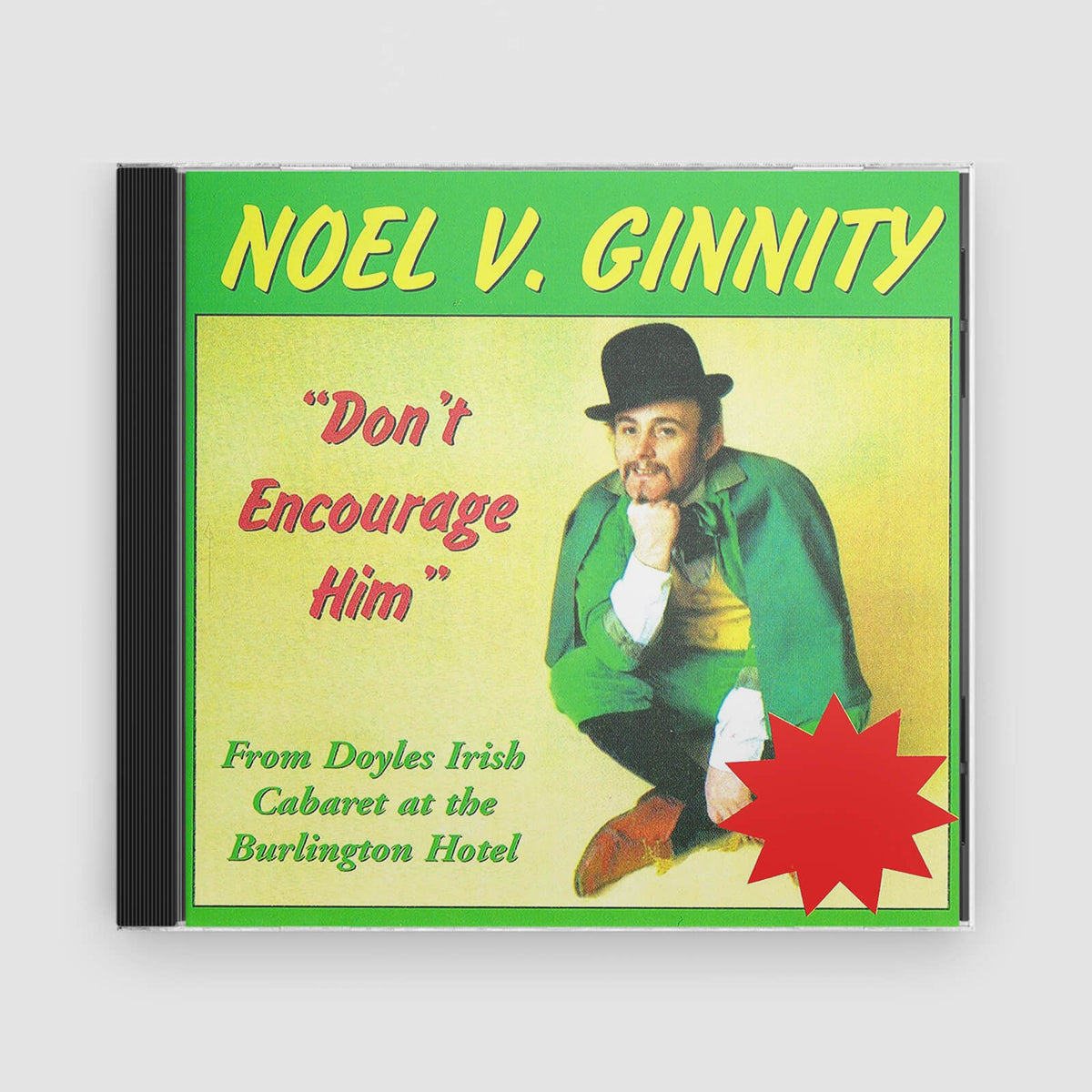 Noel V Ginnity : Don&#39;t Encourage Him