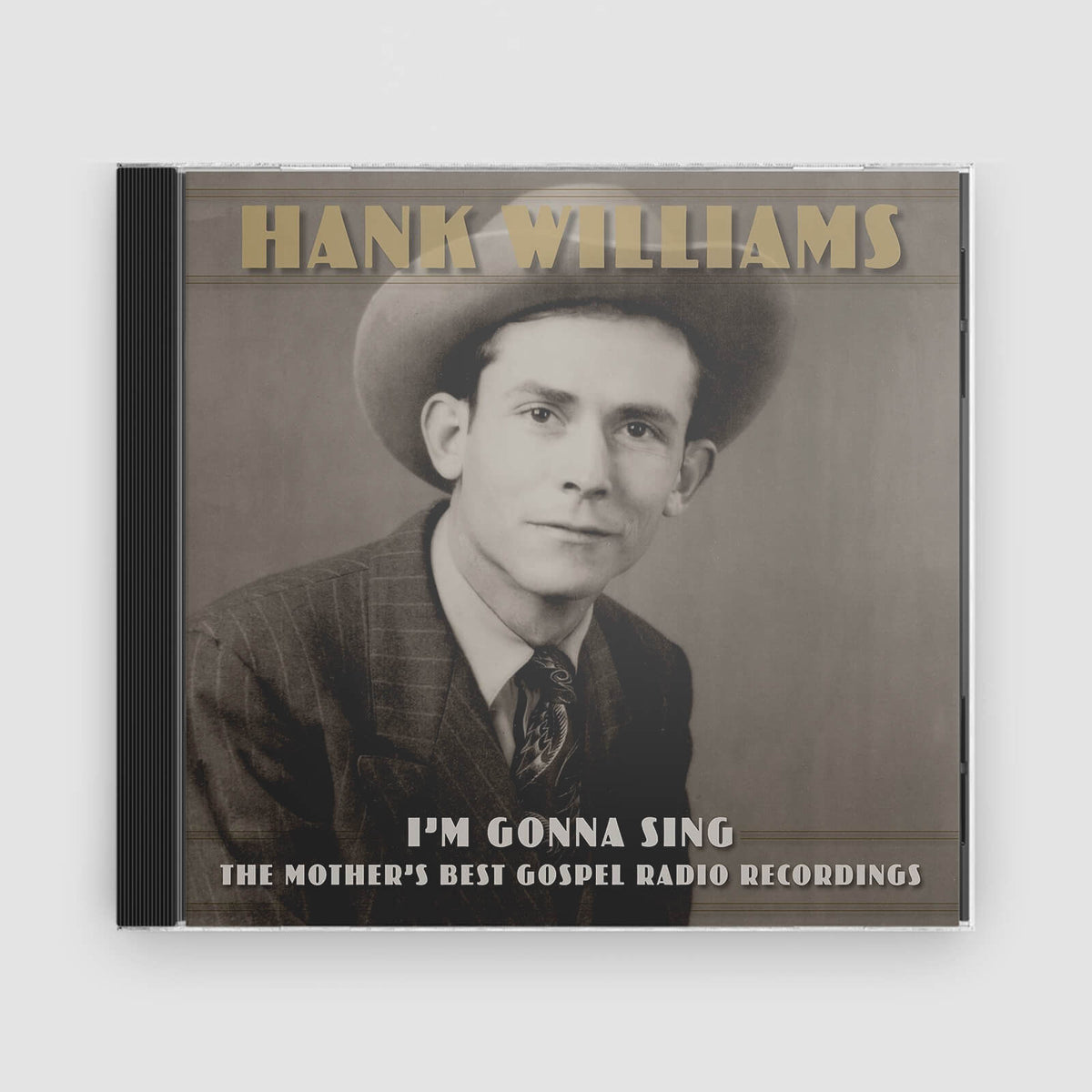 Hank Williams : I&#39;m Gonna Sing - The Mother&#39;s Best Gospel Radio Recordings