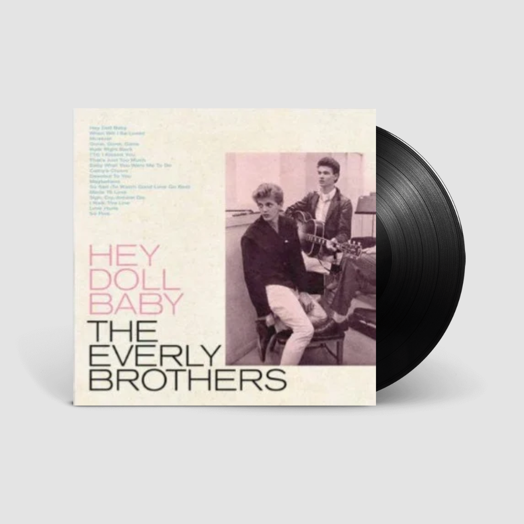 The Everly Brothers : Hey Doll Baby