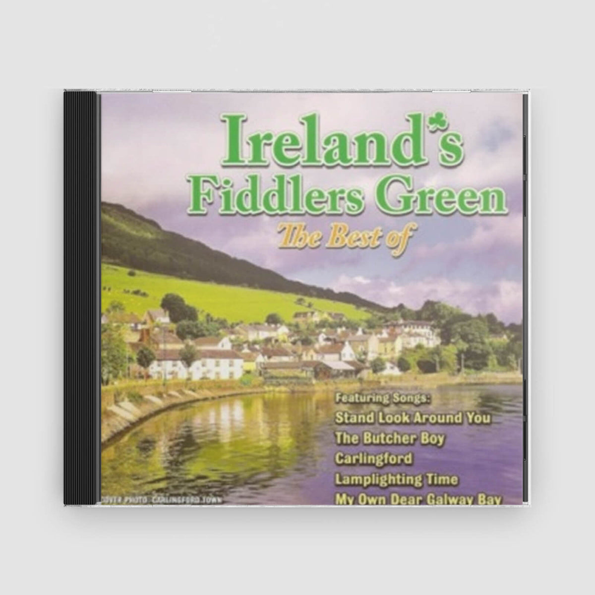 Ireland&#39;s Fiddlers Green : The Best Of