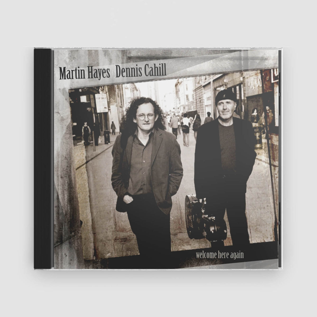 Martin Hayes &amp; Dennis Cahill : Welcome Here Again