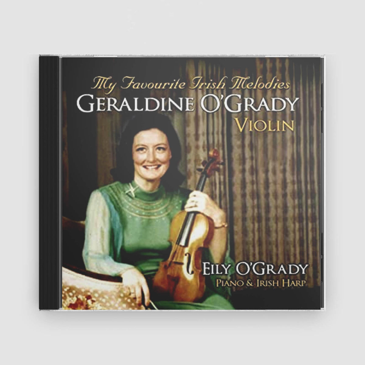 Geraldine O&#39;Grady : My Favourite Irish Melodies