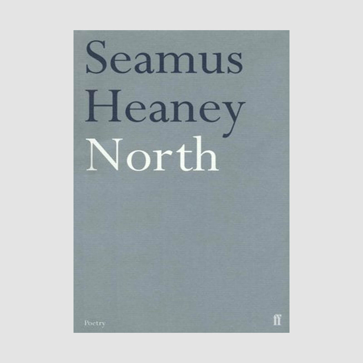 Seamus Heaney : North