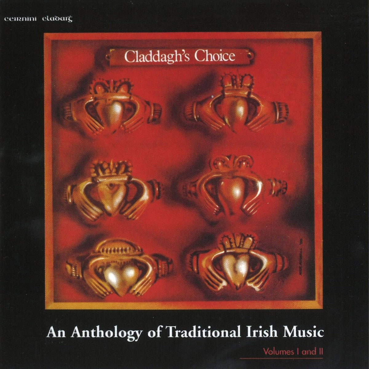 Various : Claddagh&#39;s Choice: An Anthology of Traditional Irish Music