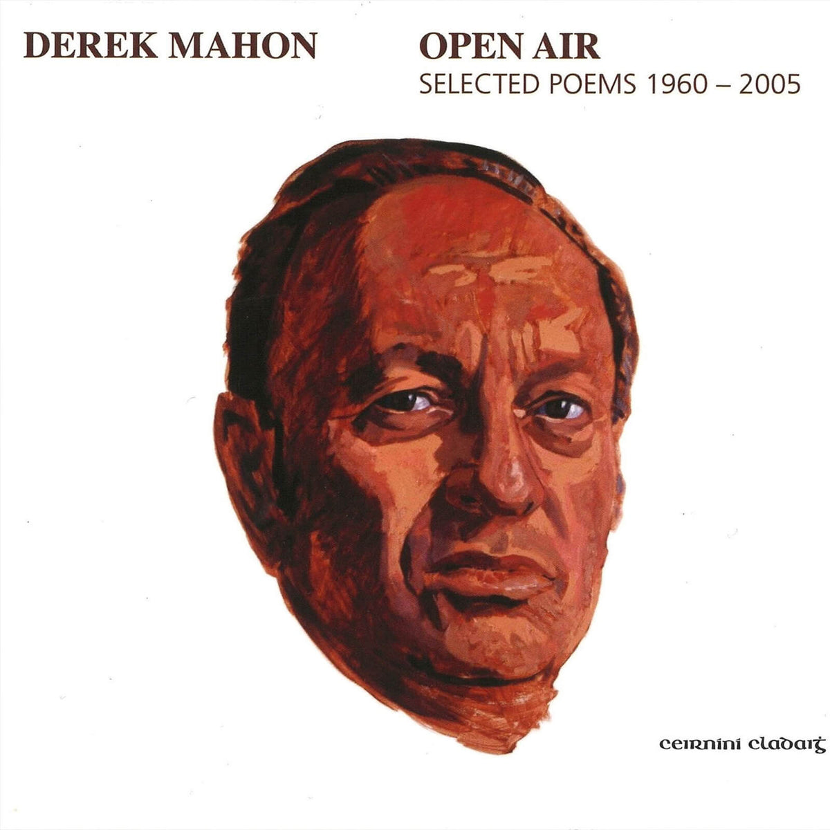 Derek Mahon : Open Air (Selected Poems 1960-2005)