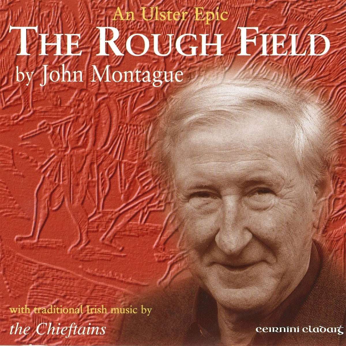 John Montague : The Rough Field