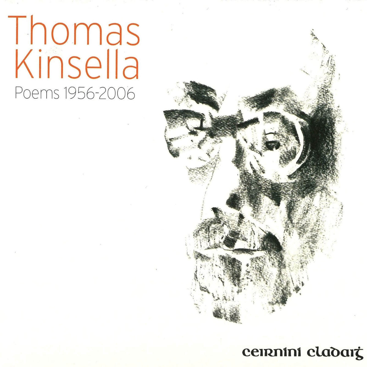 Thomas Kinsella : Poems 1956-2006