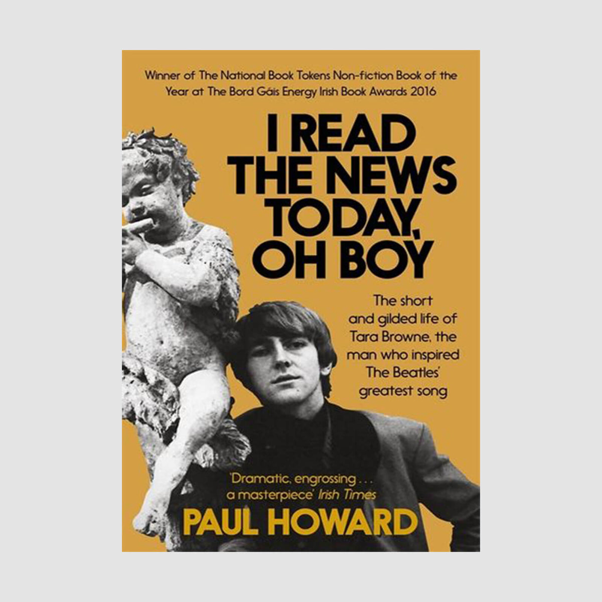 Paul Howard : I Read the News today, Oh Boy