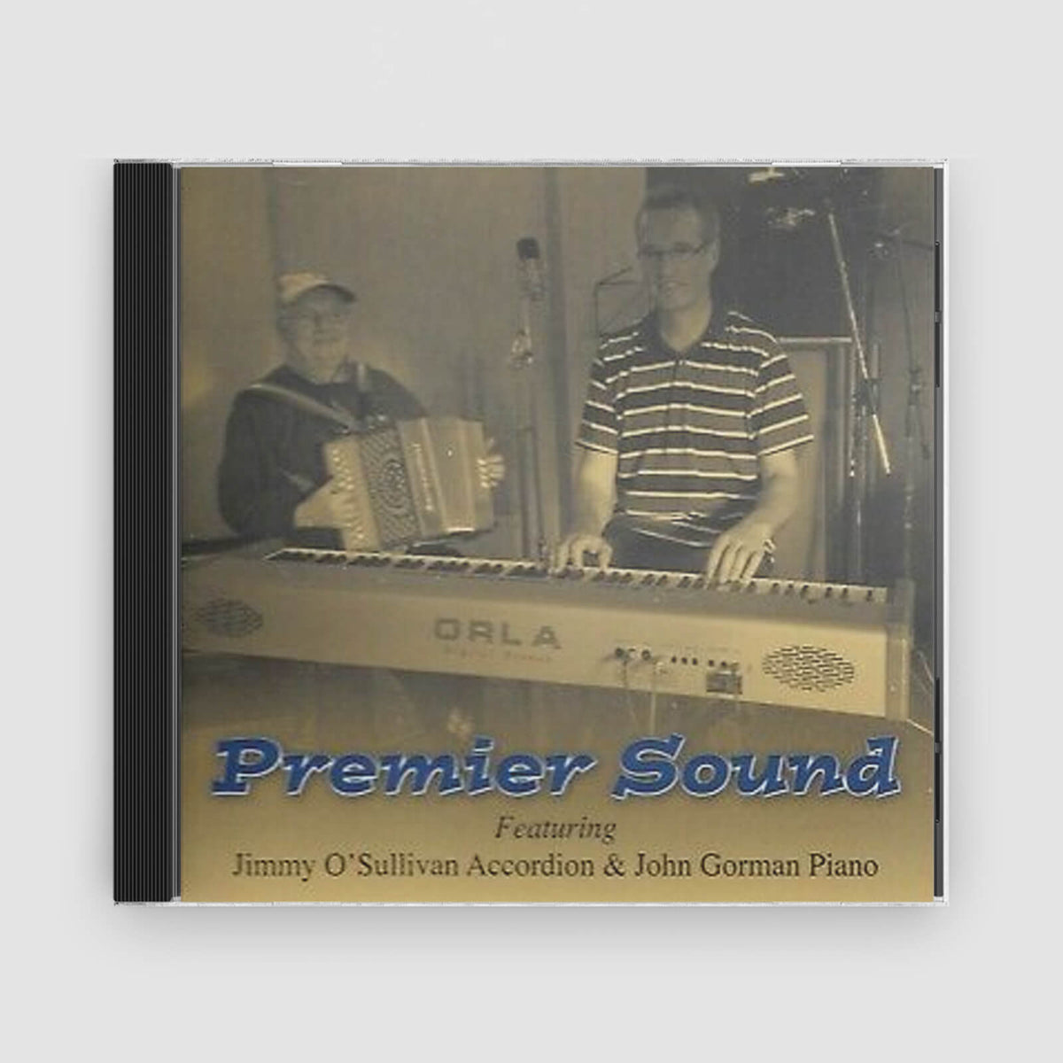 Jimmy O&#39; Sullivan &amp; John Gorman : Premier Sound