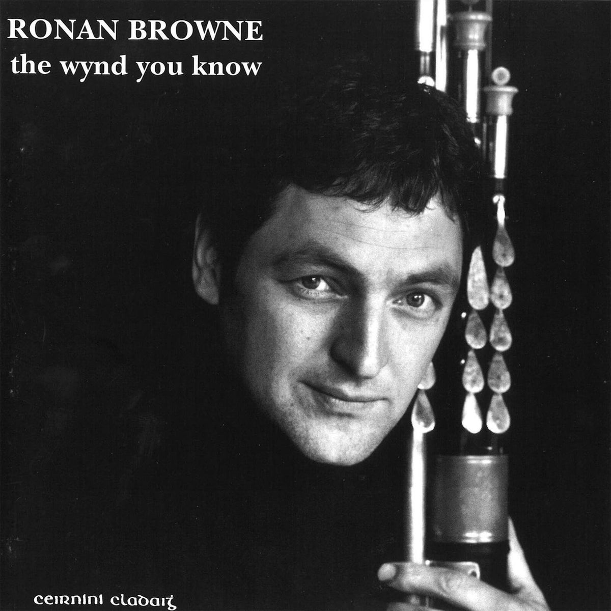 Ronan Browne : The Wynd You Know