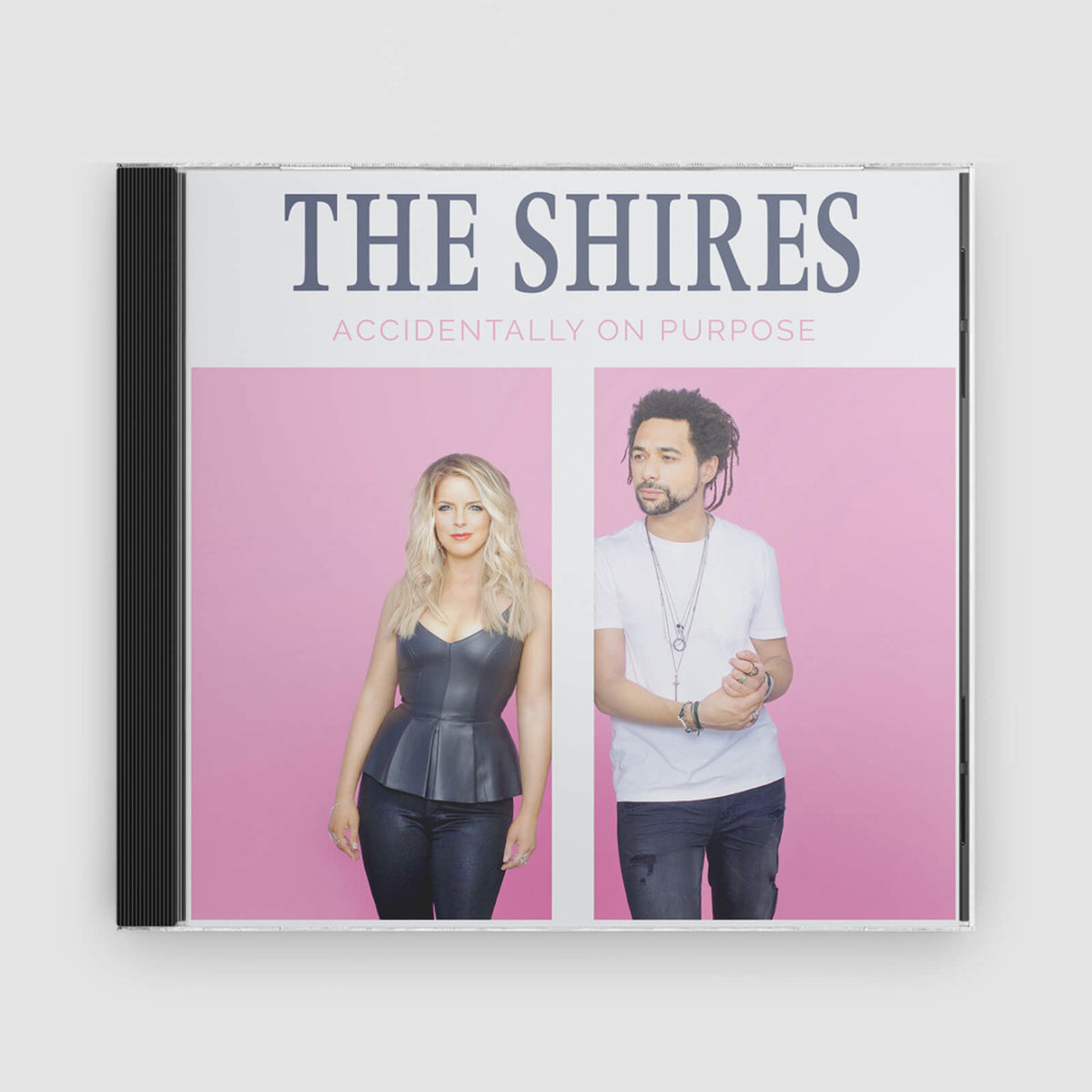 The Shires : Accidentally On Purpose