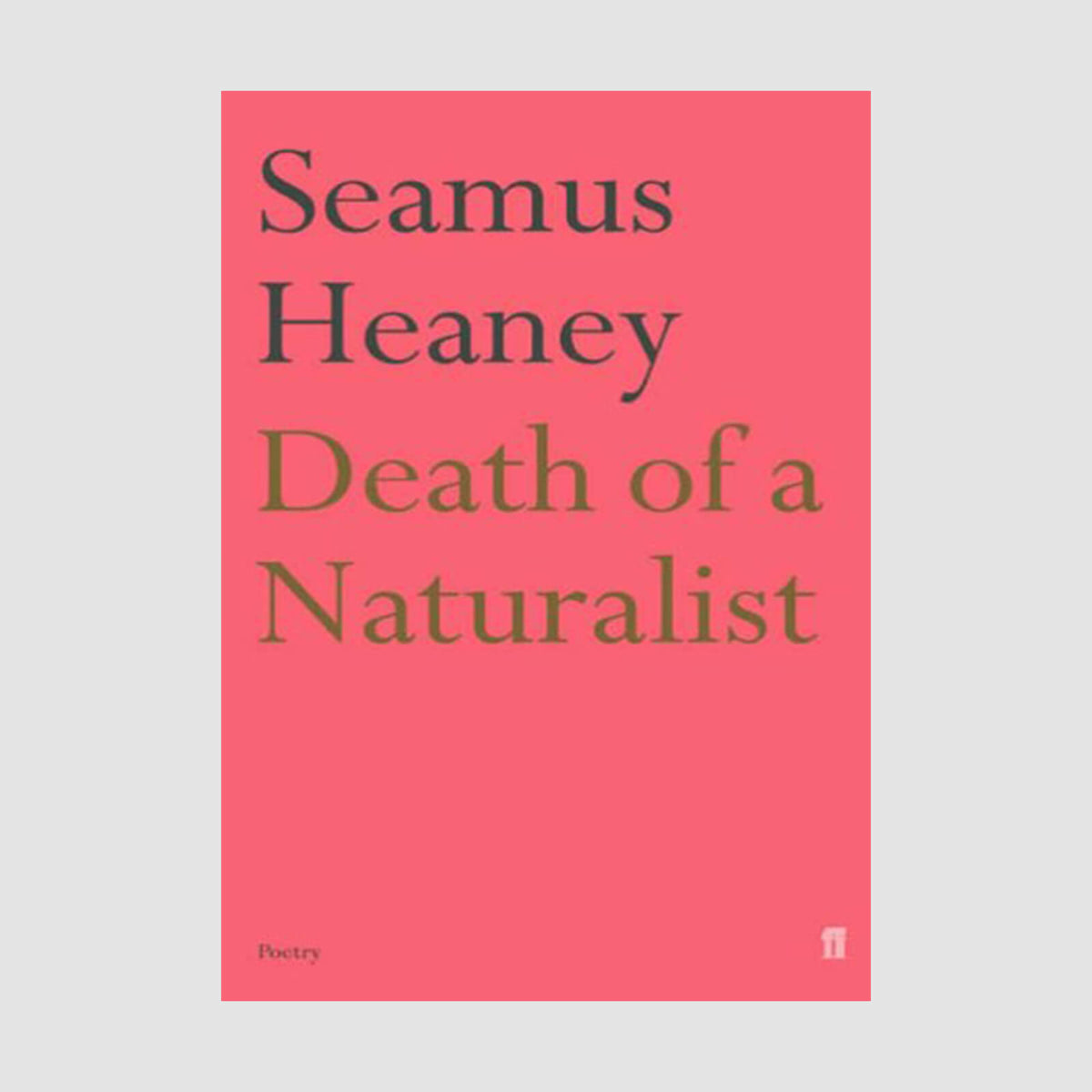 Seamus Heaney : Death of a Naturalist