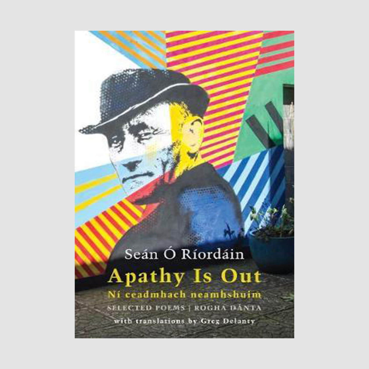 Seán Ó Riordain : Apathy is Out