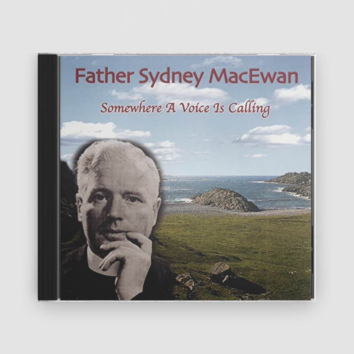 Father Sydney MacEwan : Somewhere a Voice is Calling