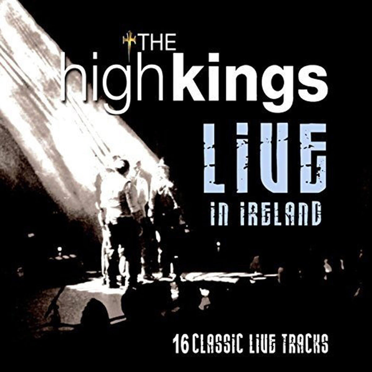 The High Kings : Live in Ireland