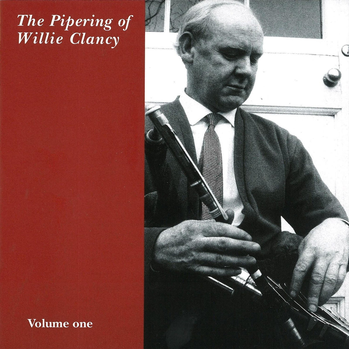 Willie Clancy : The Pipering of Willie Clancy Vol 1