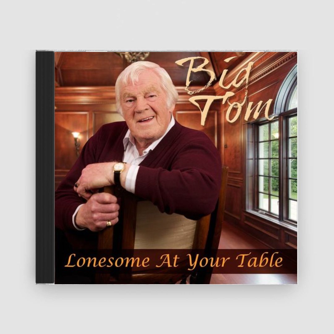 Big Tom : Lonesome At Your Table