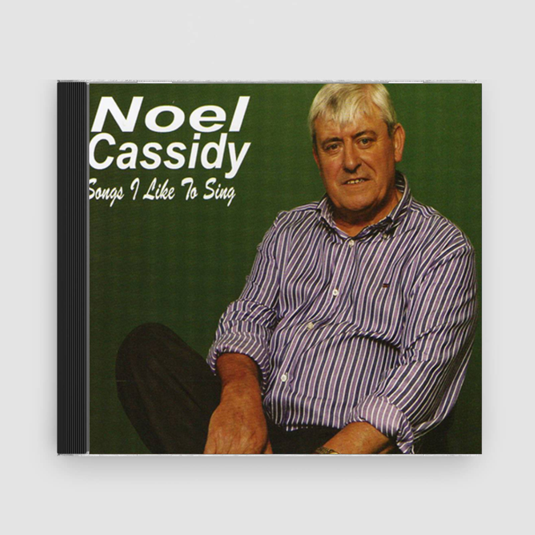 Noel Cassidy : Songs I Like To Sing