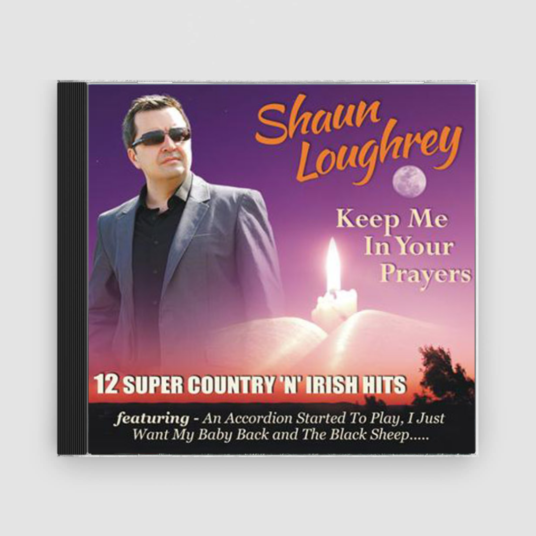 Shaun Loughrey : Keep Me In Your Prayers