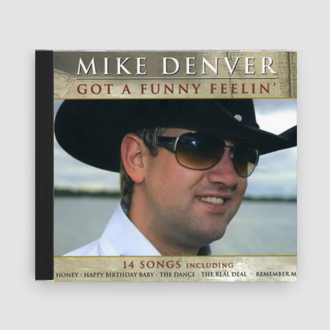 Mike Denver : Got A Funny Feeling