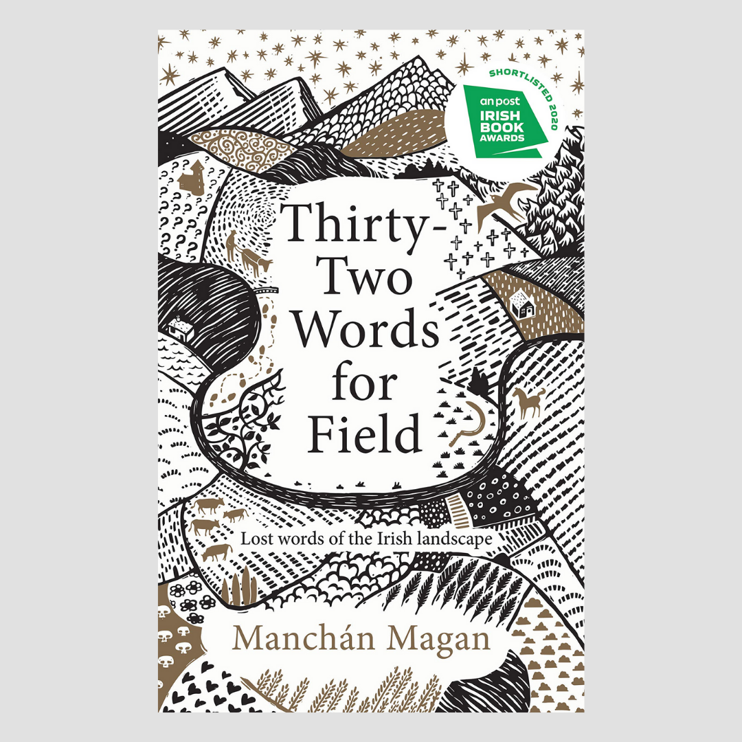 Manchán Magan : Thirty-Two Words for Field