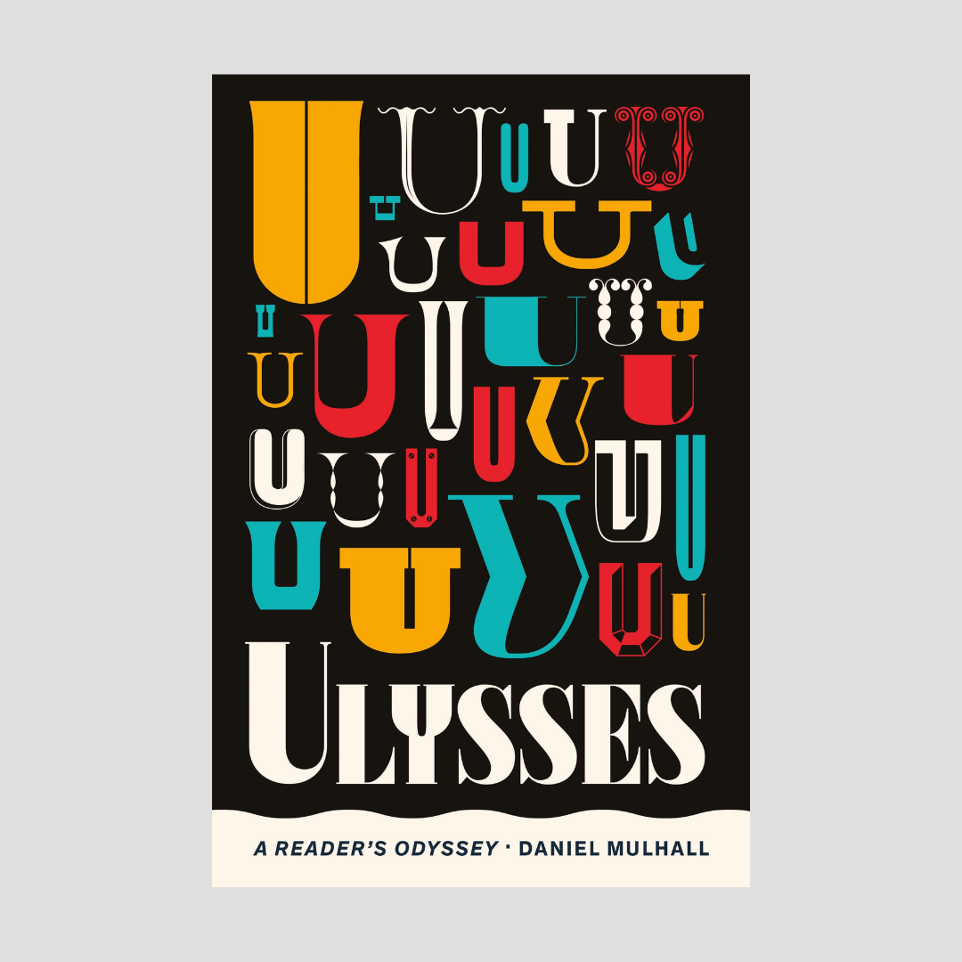 Daniel Mulhall : Ulysses (A Reader&#39;s Odyssey)