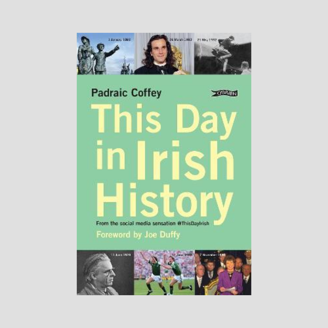 Padraic Coffey : This Day in Irish History