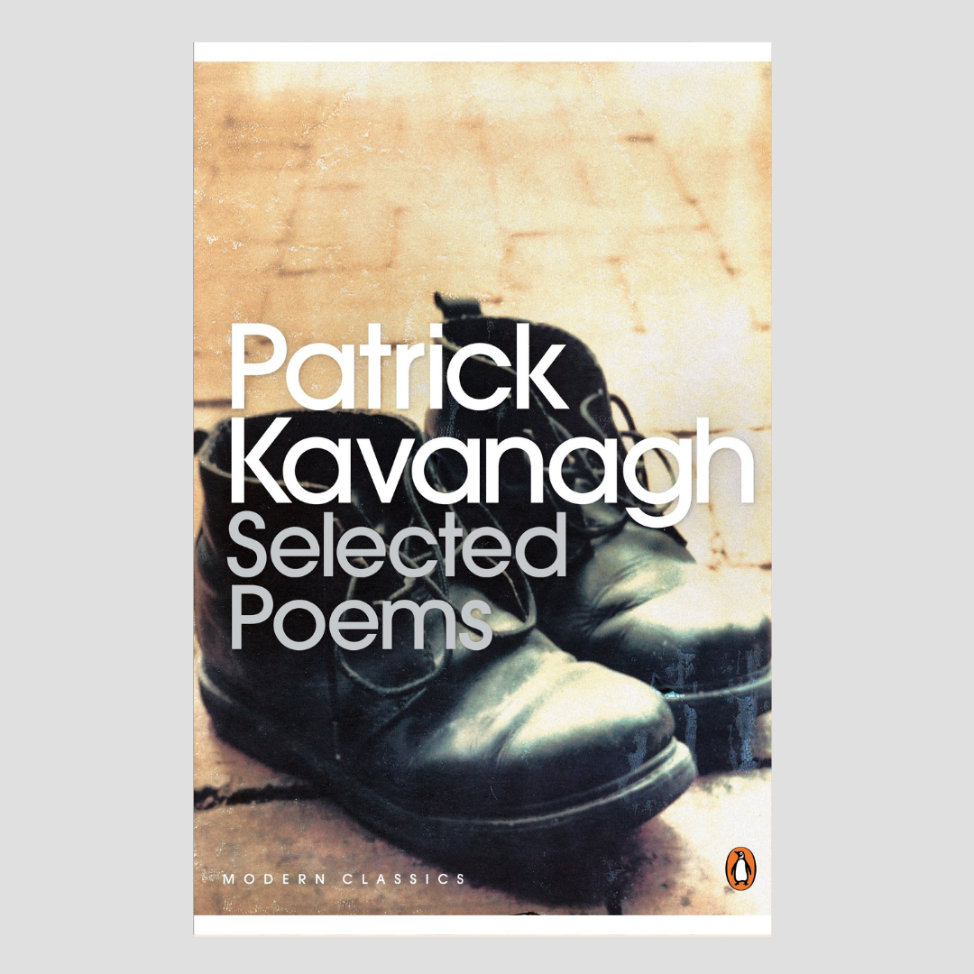Patrick Kavanagh : Selected Poems