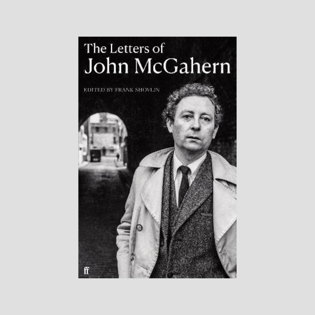 Frank Shovlin : The Letters of John McGahern