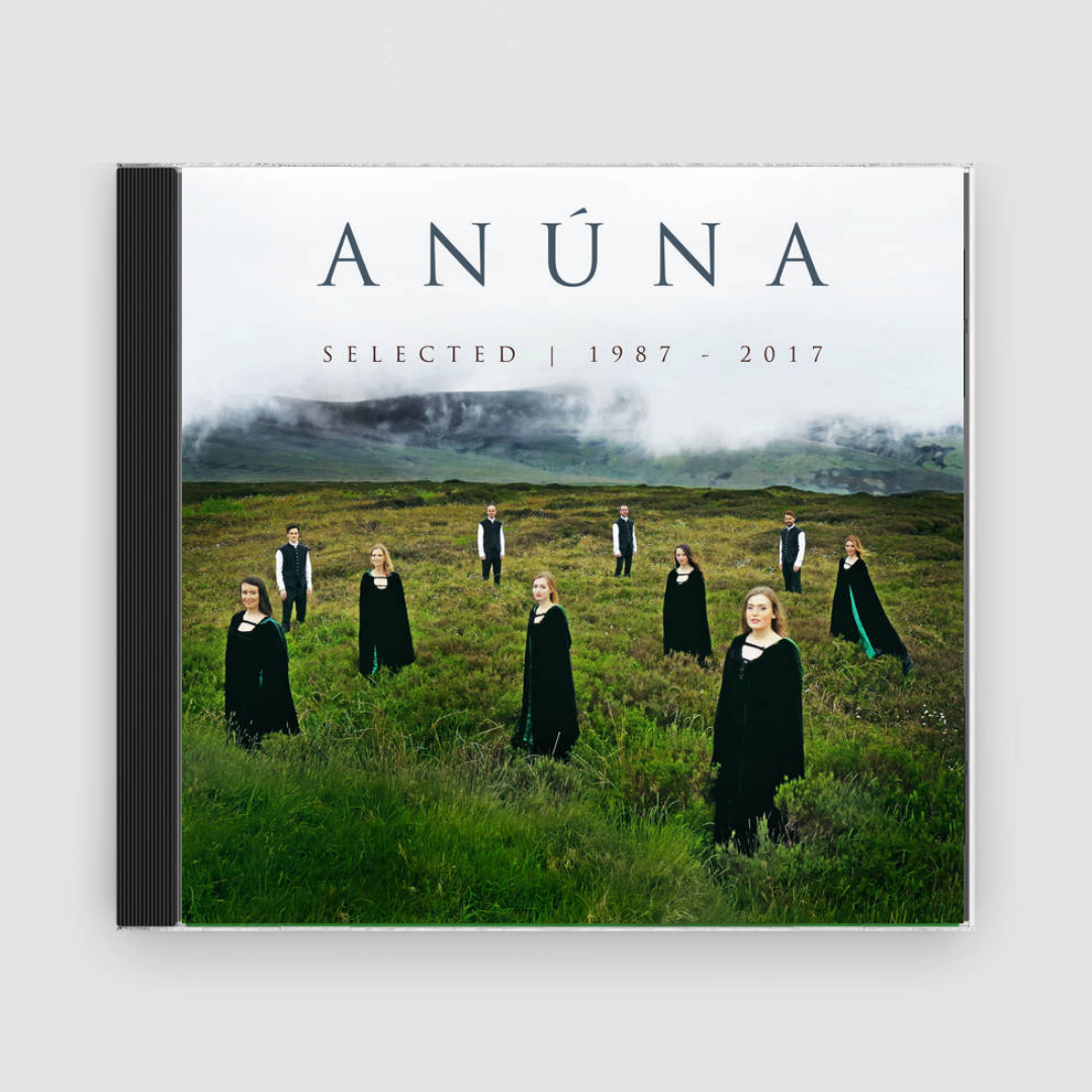 Anúna : Selected : 1987-2017