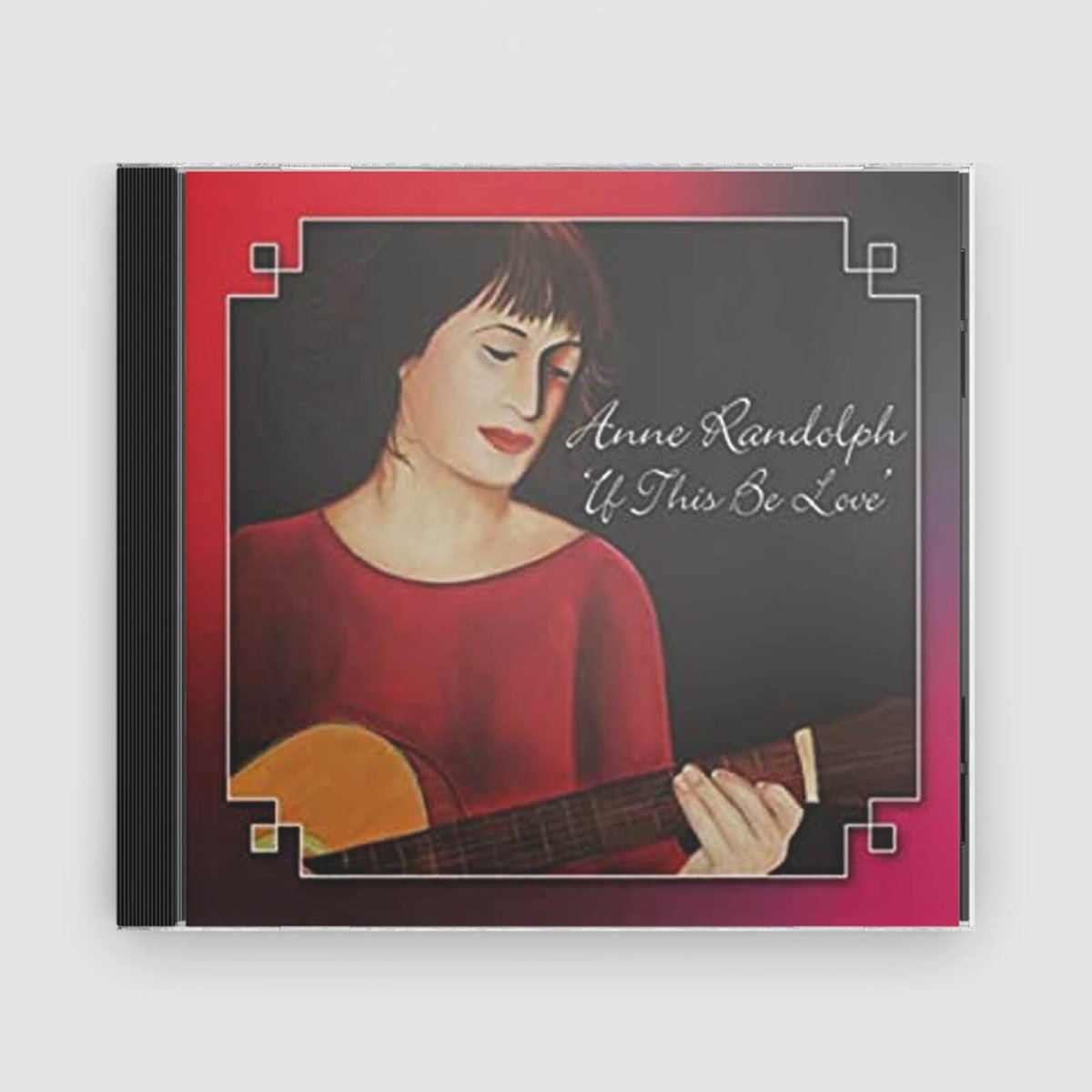 Anne Randolph : If This Be Love - Claddagh Records