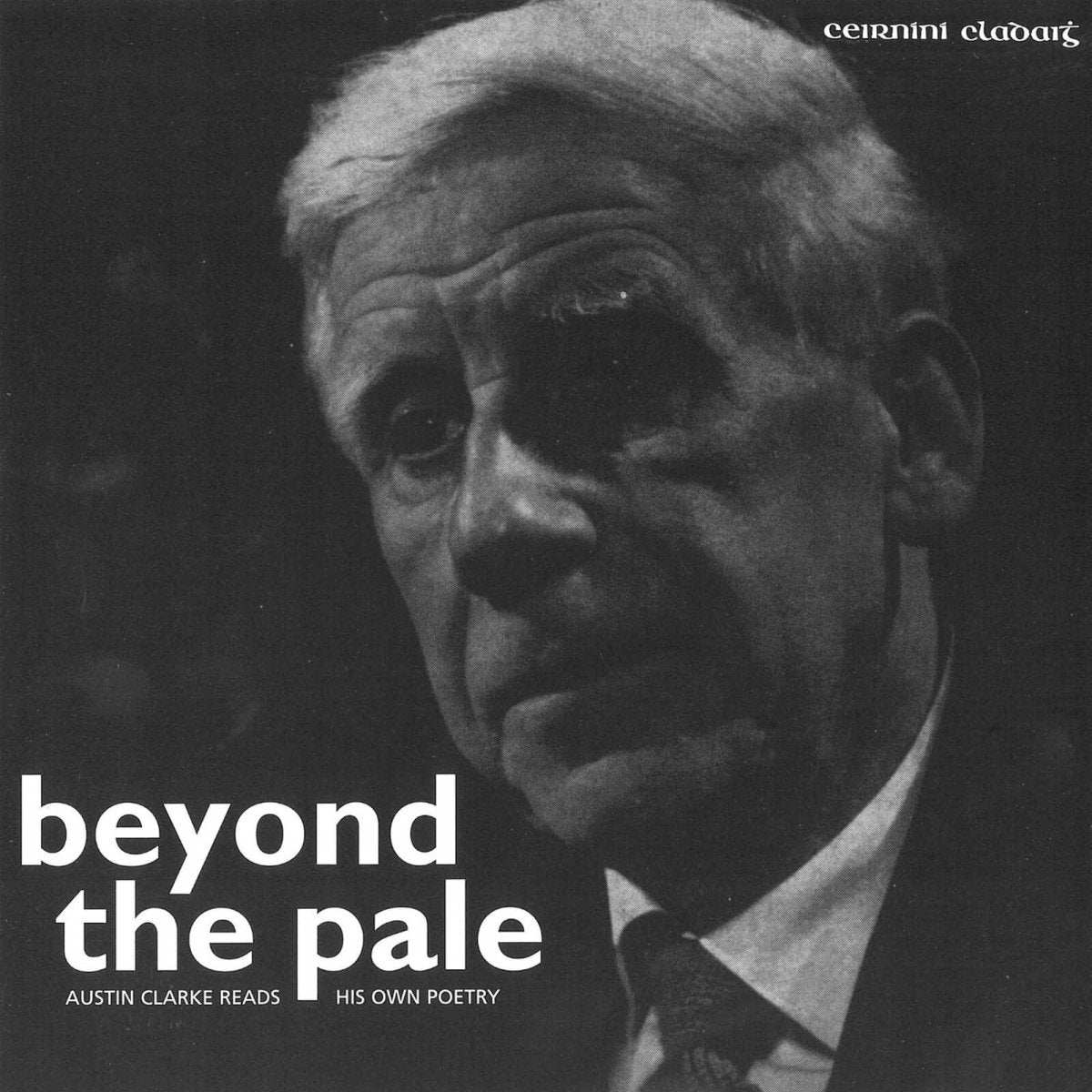 Austin Clarke : Beyond the Pale - Claddagh Records