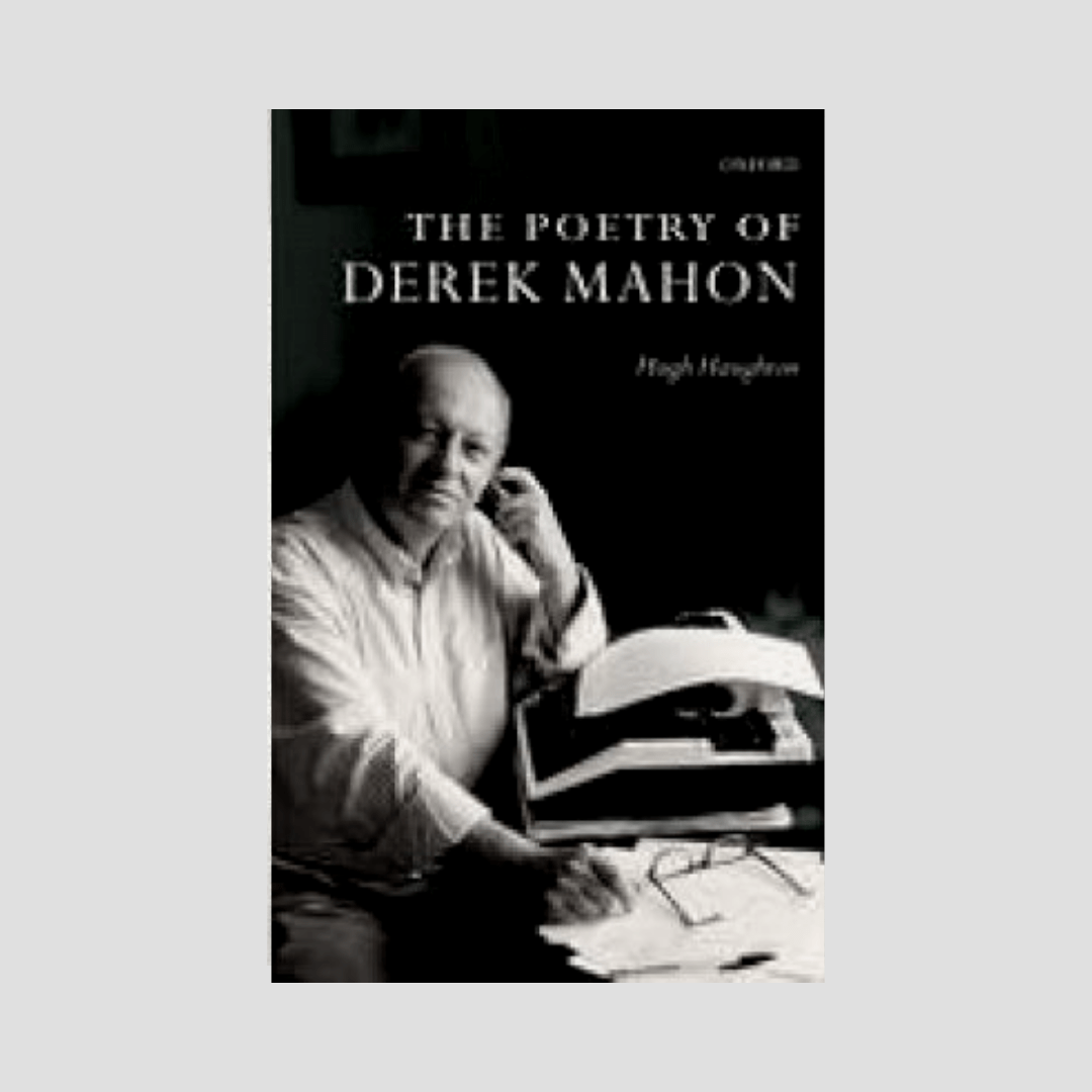 Derek Mahon : The Poetry of Derek Mahon - Claddagh Records