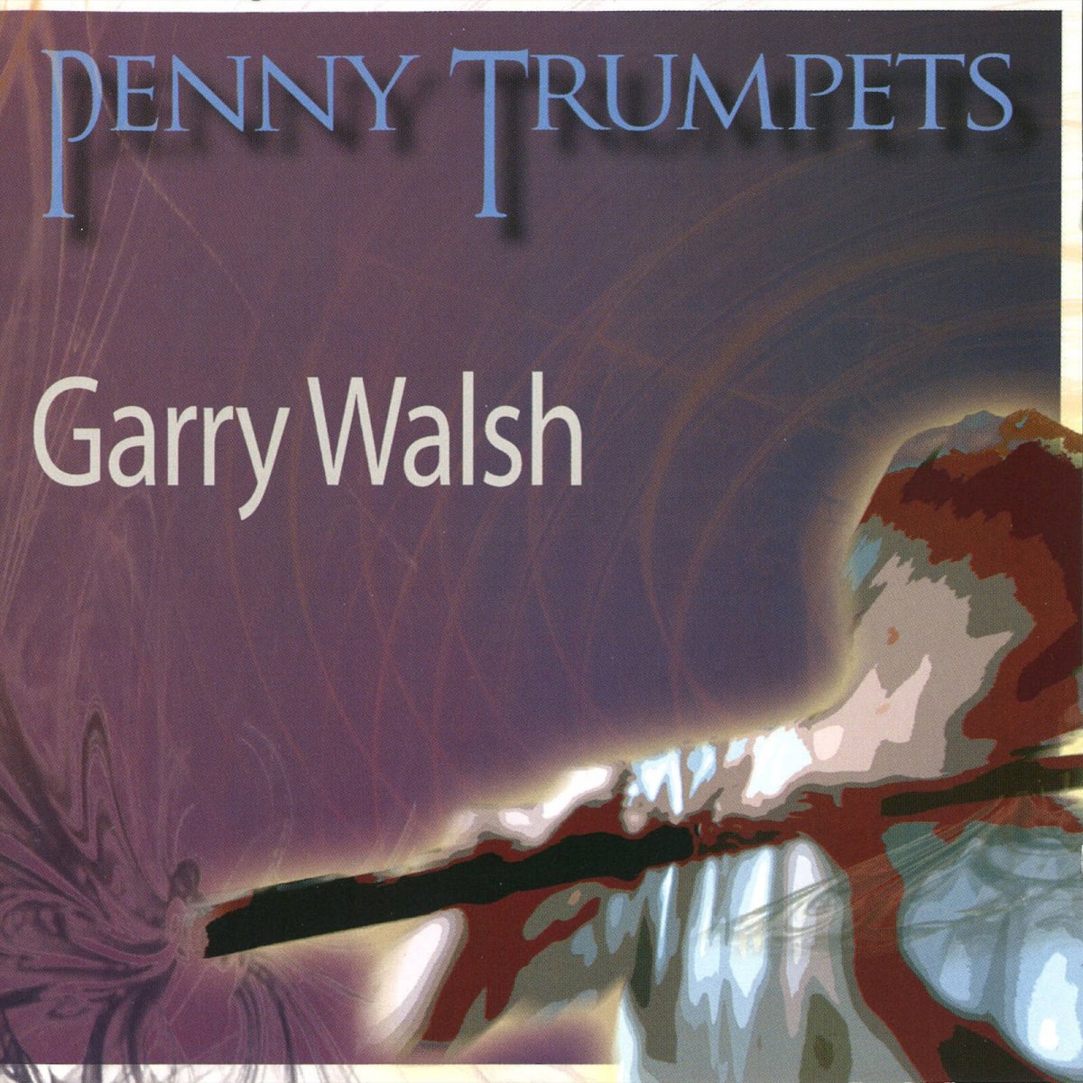 Garry Walsh : Penny Trumpets - Claddagh Records