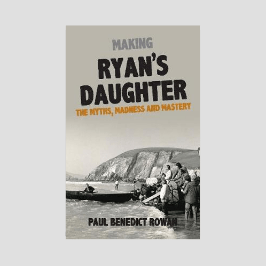 Paul Benedict Rowan : Making Ryan's Daughter - Claddagh Records