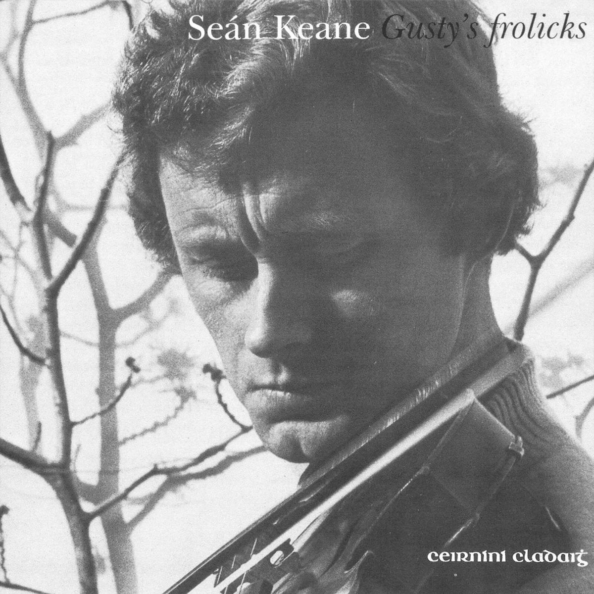 Seán Keane : Gusty&#39;s Frolicks - Claddagh Records