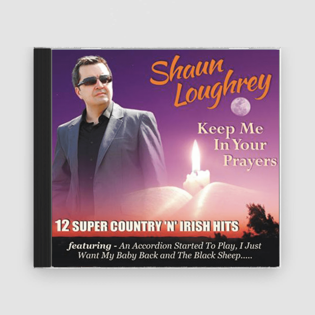 Shaun Loughrey : Keep Me In Your Prayers - Claddagh Records